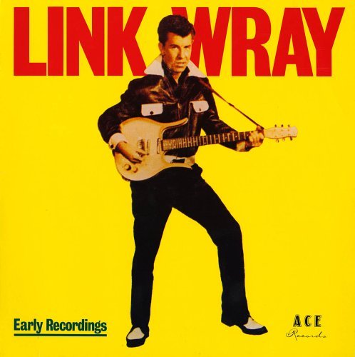 Link Wray - Early Recordings 1CD