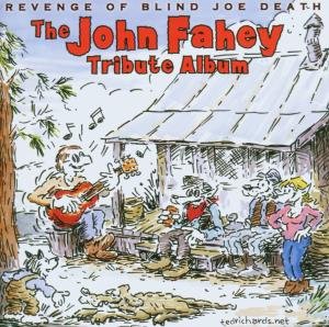 John Tribute Fahey - Revenge Of Blind Joe Death The John 1CD