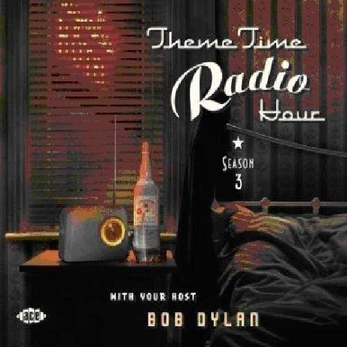 Theme Time Radio Hour - Season 3 With Bob Dylan 2CD