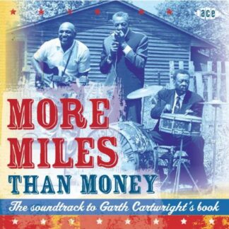 More Miles Than Money / Various - More Miles Than Money the Soundtrack to Garth Cartwright’s Book 2CD