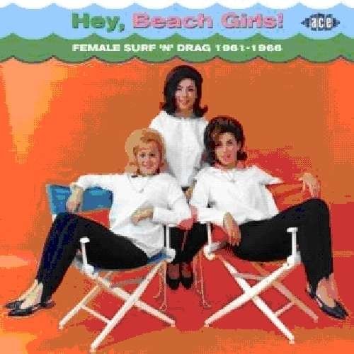 Hey Beach Girls - Female Surf N Drag 1CD
