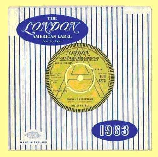 London American Label Year by Year: 1963 / Various - The London American Label Year by Year ~ 1963 1CD