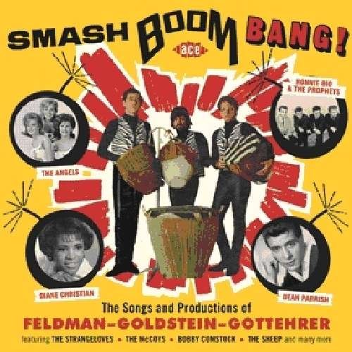 Feldman, Goldstein, Gottehrer - Smash Boom Bang! the Songs and Productions of Feldman-goldstein-gottehrer 1CD
