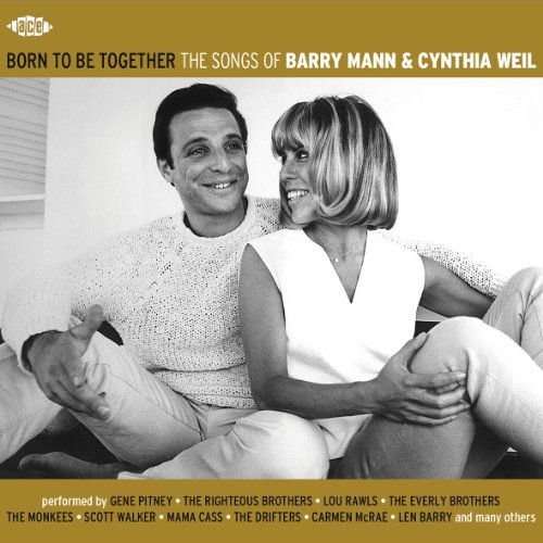 Born To Be Together - The Songs Of Barry Mann & Cynthia Weil 1CD