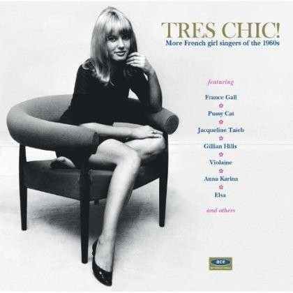 Tres Chic - More French Girl Singers Of 1CD