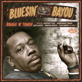 Bluesin By The Bayou - Rough N Tough 1CD