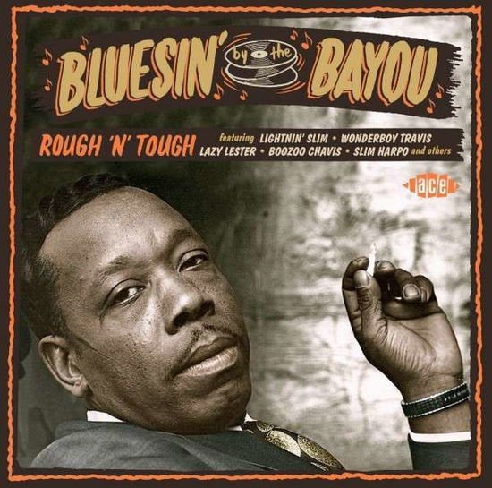 Bluesin By The Bayou - Rough N Tough 1CD