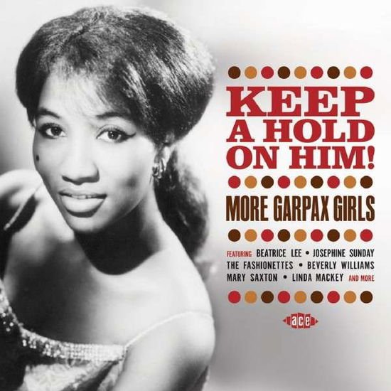 Keep A Hold On Him / More Garpax Girls 1CD