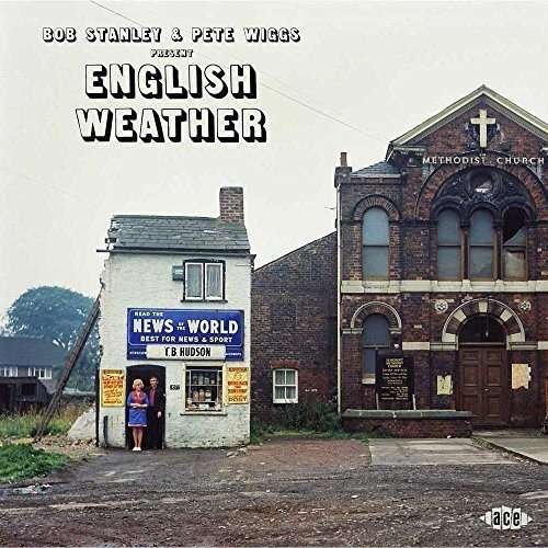 Bob Stanley & Pete Wiggs... Present English Weather 1CD