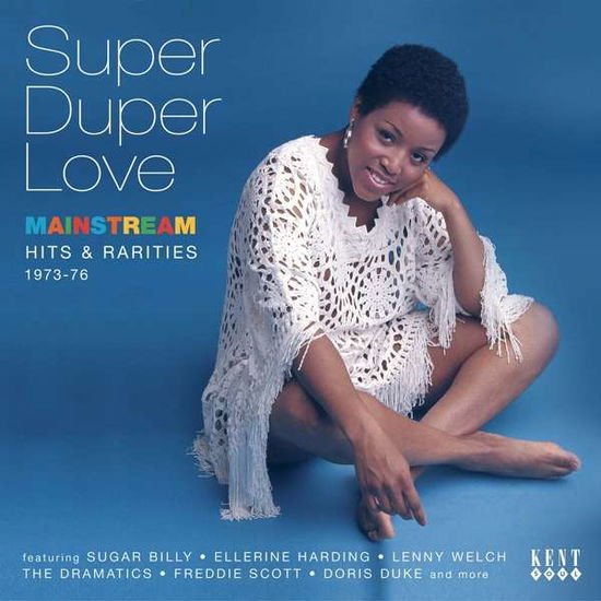 Super Duper Love: Mainstream Hits & Rarities 73-76 - Super Duper Love 1CD