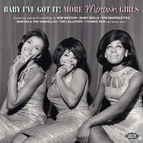 Compilation - Baby Ive Got It: More Motown Girls 1CD