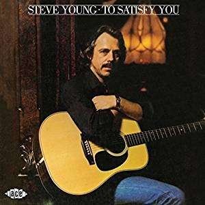 Steve Young - To Satisfy You 1CD