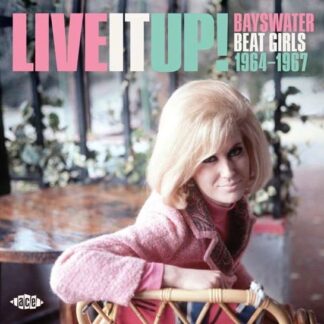 Compilation - Live It Up! Bayswater Beat Girls 1964-1967 1CD