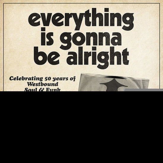 Everything is Gonna Be Alright / Various - Everything is Gonna Be Alright 1CD