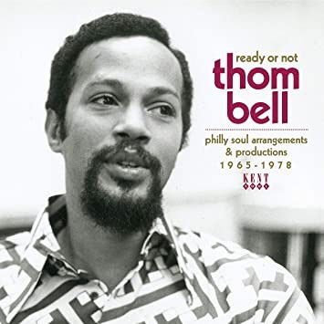 Compilation - Ready Or Not - Thom Bell - Philly Soul Arrangements & Productions 1965-1978 1CD