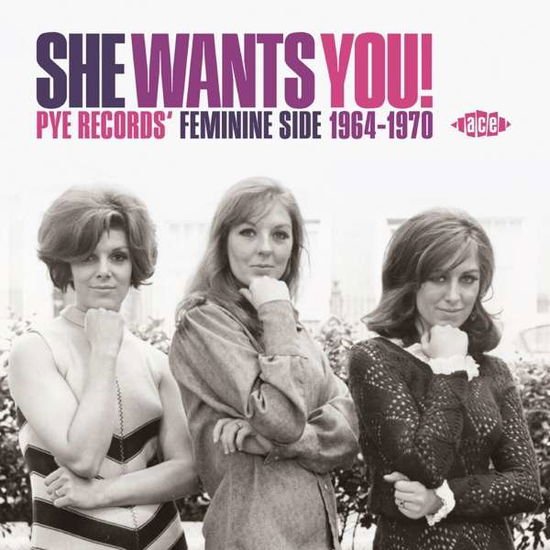 She Wants You! Pye Records Feminine Side 1964-1970 1CD