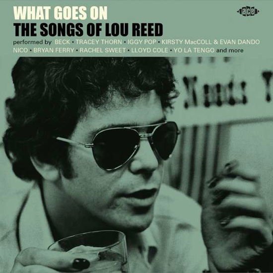 What Goes On: Songs Of Lou Reed / Various - What Goes On - The Songs Of Lou Reed 1CD