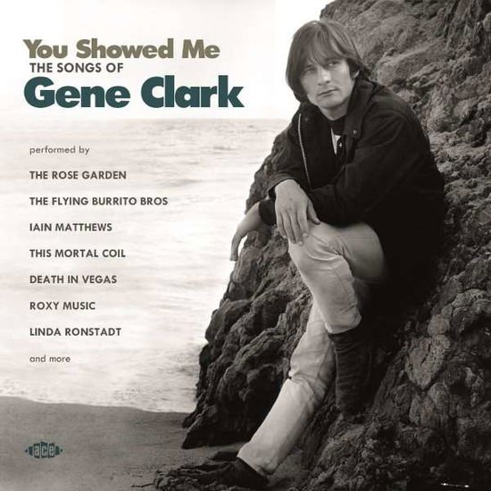 You Showed Me: Songs of Gene Clark / Various - You Showed Me - The Songs Of Gene Clark 1CD