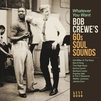 Whatever You Want - Bob Crewes 60s Soul Sounds 1CD