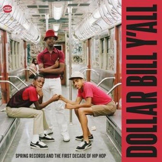 Dollar Bill Y'All: Spring Records & 1St Decade Of - Dollar Bill YAll - Spring Records And The First Decade Of Hip Hop 1CD
