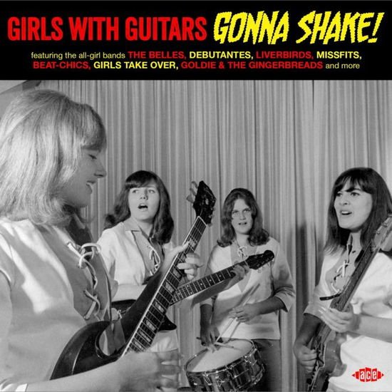 Girls With Guitars Gonna Shake! 1CD