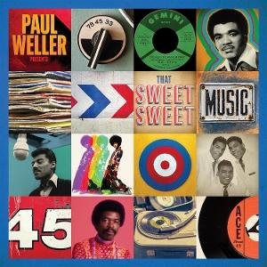 Various Artists (Paul Weller) - Paul Weller Presents - That Sweet Sweet Music 1CD