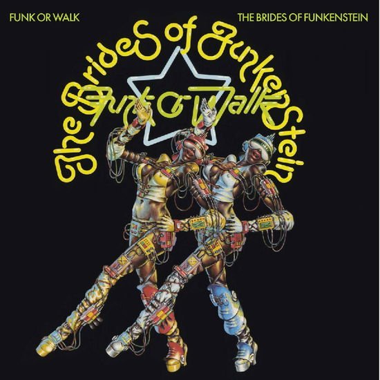 Brides of Funkenstein - Funk Or Walk 1CD