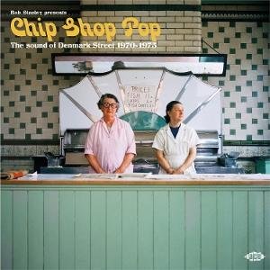 Bob Stanley Presents Chip Shop Pop: The Sound Of Denmark Street 1970-1975 1CD