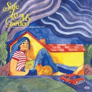Safe in My Garden: American Pop in the Shadows - Safe In My Garden ~ American Pop In The Shadows 1967-1972 1CD