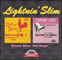 Lightnin Slim - Bell Ringer / Rooster 1CD