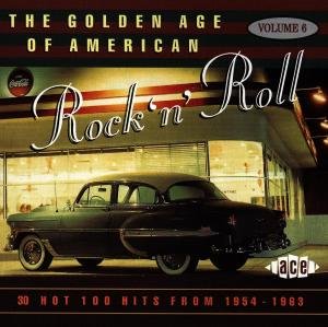 The Golden Age Of American Rock N Roll Vol.6: Hot 100 Hits From 1954-1963 1CD