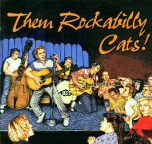 Them Rockabilly Cats! 1CD