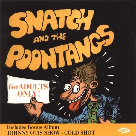 Johnny Otis - Snatch & The Poontan 1CD