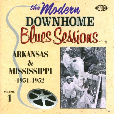 Modern Downhome Blues Sessions 1 / Various - The Modern Downhome Blues Sess 1CD