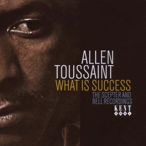 Allen Toussaint - What Is Success The Scepter Bell Rec 1CD