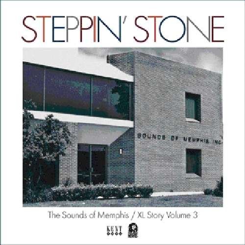 Steppin Stone: the XL & Sounds of Memphis Story 3 - Steppin Stone 1CD