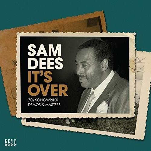 Sam Dees - ItS Over - 70S Songwriter Demos And Masters 1CD