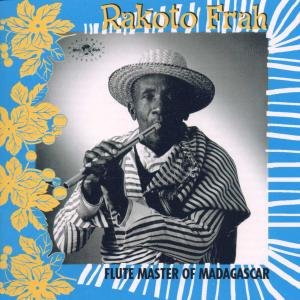 Rakoto Frah - The Flute Master Of Madagascar 1CD