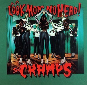 Cramps - Look Mom No Head 1CD