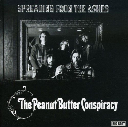 Peanut Butter Conspiracy - Spreading From The Ashes 1CD