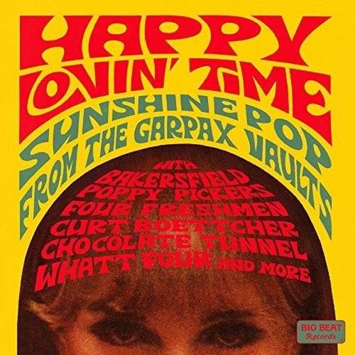 Compilation - Happy Lovin Time: Sunshine Pop From The Garpax Vaults 1CD