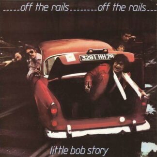 Little Bob Story - Off The Rails Plus Live In ‘78 1CD