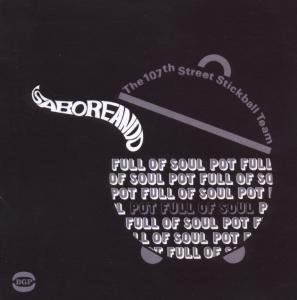 107th Street Stickball Team - Saboreando - Pot Full of Soul 1CD