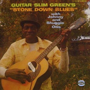 Guitar Slim Green - Stone Down Blues 1CD