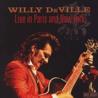 Willy DeVille - Live In Paris And New York 1CD