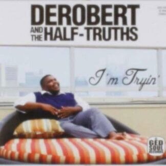 Derobert & The Half-Truths - I'm Trying / Beg Me 1CD