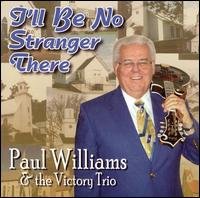Paul Williams - I'll Be No Stranger There 1CD