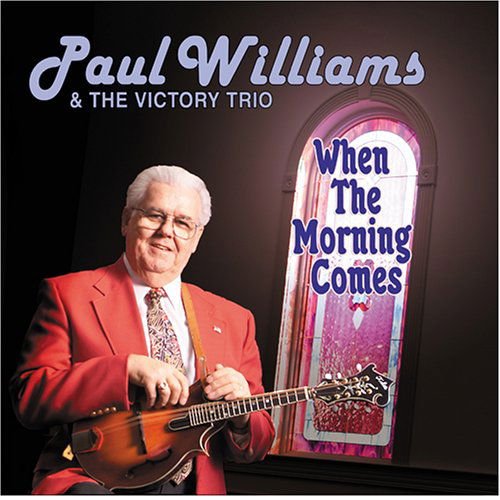 Paul & The Victory Trio Williams - When The Morning Comes 1CD
