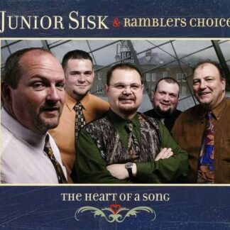 Sisk,junior / Ramblers Choice - Heart of a Song 1CD