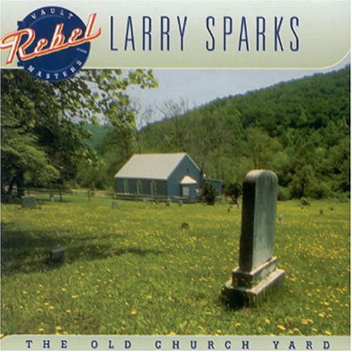 LARRY SPARKS THE OLD CHURCH YARD CD